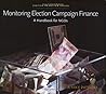 Monitoring Election Campaign Finance: A Handbook for NGOs