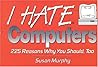 I Hate Computers