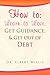 How to: Learn to Love, Get Guidance, & Get Out of Debt