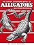 Great Outdoors Book of Alligators & Other Crocodilia