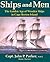 Ships and Men by John P.  Parker