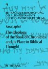 The Ideology of the Book of Chronicles and Its Place in Biblical Thought (Paperback)