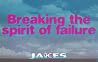 Breaking the Spirit of Failure Breaking the Spirit of Failure