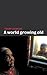 A World Growing Old