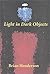 Light in Dark Objects