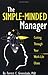 The Simple-Minded Manager: ...