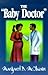 The "Baby Doctor" by Margaret B. McIlwain
