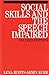 Social Skills and the Speech Impaired (Exc Business And Economy (Whurr))