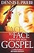 Face to Face with the Real Gospel