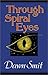 Through Spiral Eyes