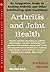 Arthritis and Joint Health by Kathleen Barnes