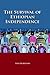 The Survival of Ethiopian Independence