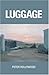 Luggage by Peter Hollywood