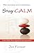 Stay Calm by Jon Forrest