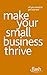 Make Your Small Business Thrive