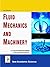Fluid Mechanics and Machinery by C.P. Kothandaraman
