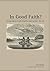 In Good Faith?: Governing Indigenous Australia Through God, Charity and Empire, 1825-1855