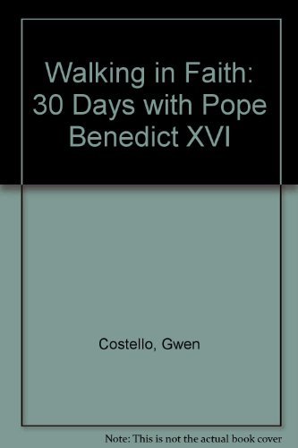 Walking in Faith -PR: 30 Days with Pope Benedict XVI (Paperback)