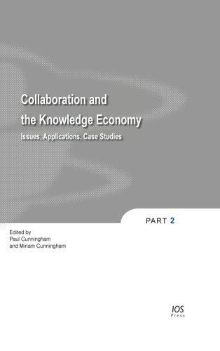 Collaboration and the Knowledge Economy: Issues, Applications, Case Studies - Volume 5 Information and Communication Technologies and the Knowledge (Hardcover)