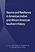 Trauma and Resilience in American Indian and African American Southern History