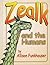 Zealk and the Humans