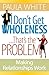 I Don't Get Wholeness...That's the Problem: Making Relationships Work