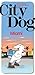 City Dog Miami: An A-to-z D...