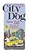 City Dog New York: Includin...