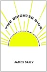 The Brighter Side: Short Stories to Fill Your Heart With Sunshine The Brighter Side: Short Stories to Fill Your Heart With Sunshine