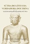 Sutra Do Lotus Da Verdadeira Doutrina: Saddharmapundarikasutra (Portuguese Edition)