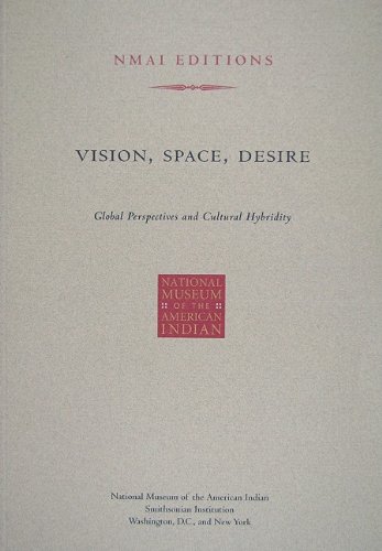 Vision, Space, Desire: Global Perspectives and Cultural Hybridity (Paperback)