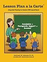 Lesson Plan a la Carte: Integrated Planning for Students with Special Needs Lesson Plan a la Carte: Integrated Planning for Students with Special Needs