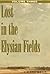 Lost in the Elysian Fields by Craig Bell