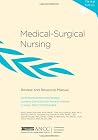 Medical-Surgical Nursing Review and Resource Manual Medical-Surgical Nursing Review and Resource Manual