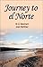 Journey to El Norte by W.D. Merchant