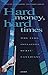 Hard Money, Hard Times by Pierre Fortin