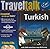 Traveltalk Turkish (Traveltalk) (CD ROM)