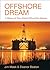 Offshore Dream: A History of Nova Scotia's Oil and Gas Industry