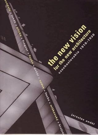 The New Vision for the New Architecture: Czechoslovakia 1918-1938