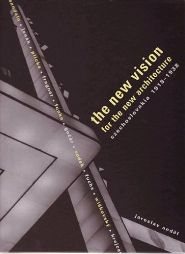 The New Vision for the New Architecture: Czechoslovakia 1918-1938 (Hardcover)