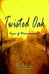 Twisted Oak: Eyes of Discernment