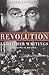 Revolution and Other Writin...