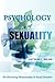 Psychology of Sexuality: For Preventing Homosexuality and Sexual Disorders