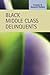 Black Middle Class Delinquents (Criminal Justice: Recent Scholarship)