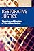 Restorative Justice: Theories and Practices of Moral Imagination (Criminal Justice: Recent Scholarship)