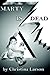 Marty Is Dead by Christina Larson