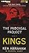 Prodigal Project, The: Kings (The Prodigal Project)