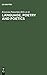Language, Poetry and Poetics: The Generation of the 1890s: Jakobson, Trubetzkoy, Majakovskij. Proceedings of the First Roman Jakobson Colloquium, at the Massachusetts Institute of Technology, October 5-6, 1984