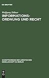 Informationsordnung und Recht: Vortrag gehalten vor der Juristischen Gesellschaft zu Berlin am 25. Oktober 1989 (Schriftenreihe der Juristischen Gesellschaft zu Berlin, 118) (German Edition)