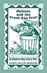 Melanie and the Trash Can Troll Play Booklet: A Modern-Day Fairy Tale